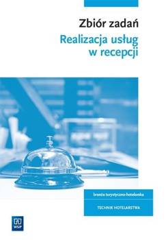 Zbiór zadań Realizacja usług w recepcji HGT.06 - praca zbiorowa