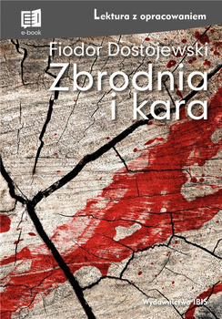 Zbrodnia i kara z opracowaniem TW - Fiodor Dostojewski