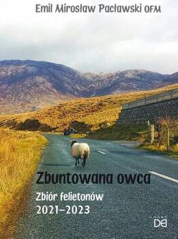 Zbuntowana owca. Zbiór felietonów 2021-2023, Emil Mirosław Pacławski