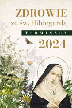 Zdrowie ze świętą Hildegardą. Terminarz 2024