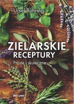 Zielarskie receptury. Proste i skuteczne - Ursel Buhring, Ewa Ziegler-Brodnicka