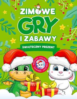 Zimowe gry i zabawy Świąteczne prezenty, praca zbiorowa