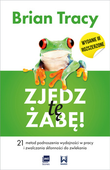 Zjedz tę żabę! Brian Tracy