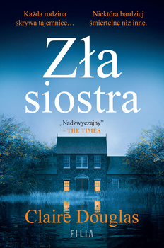 Zła siostra, Claire Douglas