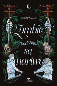 Zombie (podobno) są martwe, Robin Wasley