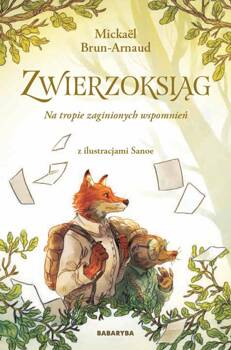 Zwierzoksiąg T.1 Na tropie zaginionych wspomnień, Mickael Brun-Arnaud