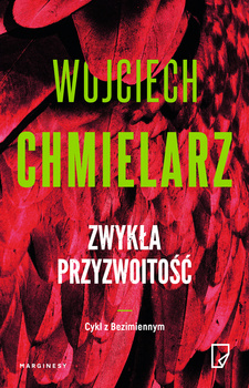 Zwykła przyzwoitość, Wojciech Chmielarz