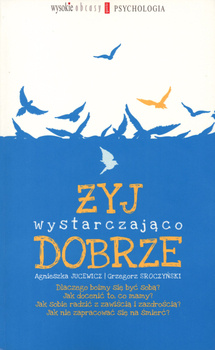 Żyj wystarczająco dobrze, Agnieszka Jucewicz, Grzegorz Sroczyński