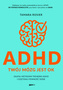 ADHD. Twój mózg jest OK, Tamara Rosier