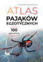 Atlas pająków egzotycznych. 100 gatunków, Angelika Dawidowicz