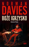 Boże igrzysko. Historia Polski, Norman Davies