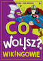 Co wolisz? Wikingowie, Clive Gifford