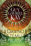 Dawno temu blask, Guy Gavriel Kay