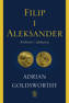 Filip i Aleksander, Adrian Goldsworthy