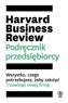 Harvard Business Review Podręcznik przedsiębiorcy