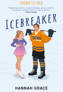 Icebreaker, Hannah Grace