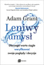 Leniwy umysł, Adam Grant