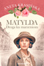 Matylda. Droga ku marzeniom, Aneta Krasińska