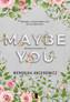 Maybe You. Westwood Academy. Tom 2, Weronika Ancerowicz