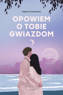 Opowiem o tobie gwiazdom, Edyta Prusinowska