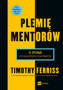 Plemię Mentorów, Timothy Ferriss