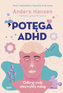 Potęga ADHD, Andres Hansen