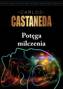 Potęga milczenia, Carlos Castaneda