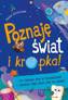 Poznaję świat i kropka! Co dzieje się w kosmosie i czemu ząb jest nie w sosie