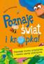 Poznaję świat i kropka! Dlaczego kurzu przybywa i czemu parzy pokrzywa