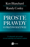 Proste prawdy o przywództwie, K.Blanchard R.Conley