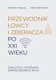 Przewodnik łowcy i zbieracza po XXI wieku, Heather Heying