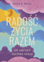 Radość życia razem, David D. Burns