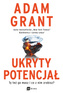 Ukryty potencjał, Adam Grant