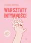 Warsztaty intymności, Agnieszka Szeżyńska