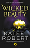 Wicked Beauty. Tom 3, Katee Robert