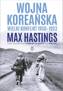 Wojna koreańska. Wielki konflikt 1950-1953, Max Hastings