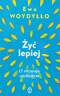 Żyć lepiej, Ewa Woydyłło